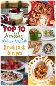 Top 10 Healthy Make-Ahead Breakfast Recipes