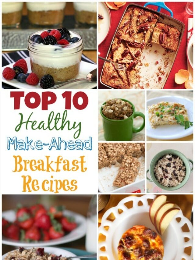 Top 10 Healthy Make-Ahead Breakfast Recipes Story - Two Healthy Kitchens