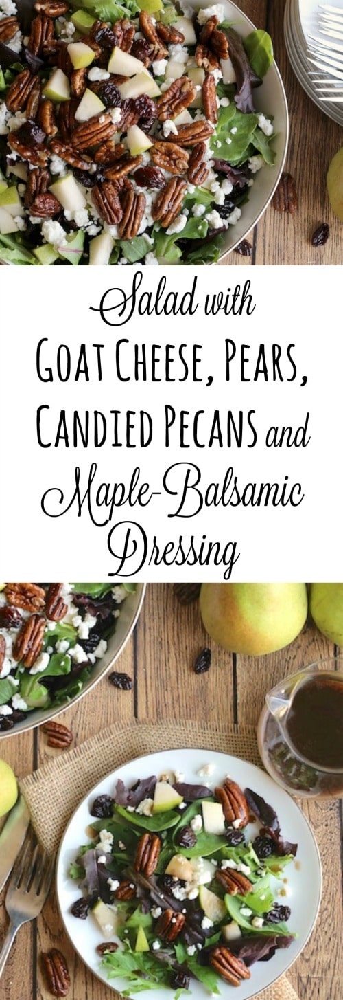 Salad with Goat Cheese, Pears, Candied Pecans and Maple-Balsamic Dressing Recipe {www.TwoHealthyKitchens.com}