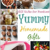 19 Yummy Homemade Gifts (DIY Gifts for Foodies Week)