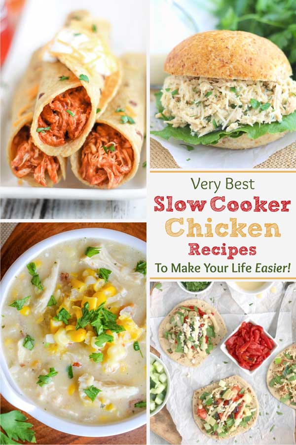 Pinnable collage with photos of four of the featured recipes and a text overlay reading "Very Best Slow Cooker Chicken Recipes To Make Your Life Easier!".