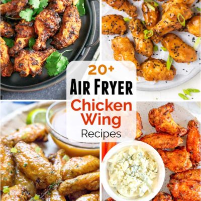 Pinnable collage of 4 photos from the post, with the text overlay "20+ Air Fryer Chicken Wing Recipes".