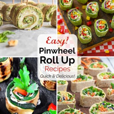 Pinnable collage of 4 photos with text overlay "Easy! Pinwheel Roll Up Recipes Quick and Delicious!".