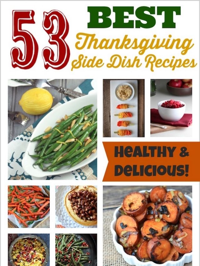 53 Best Thanksgiving Recipes (All the Side Dish Recipes You’ll Ever Need!) Story