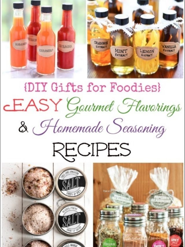 9 Easy DIY Gourmet Flavorings and Homemade Seasoning Recipes (DIY Gifts for Foodies Week) Story