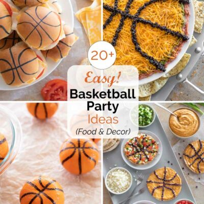 Pinnable collage of 4 recipe photos, with text overlay "20+ Easy! Basketball Party Ideas (Food & Decor)".