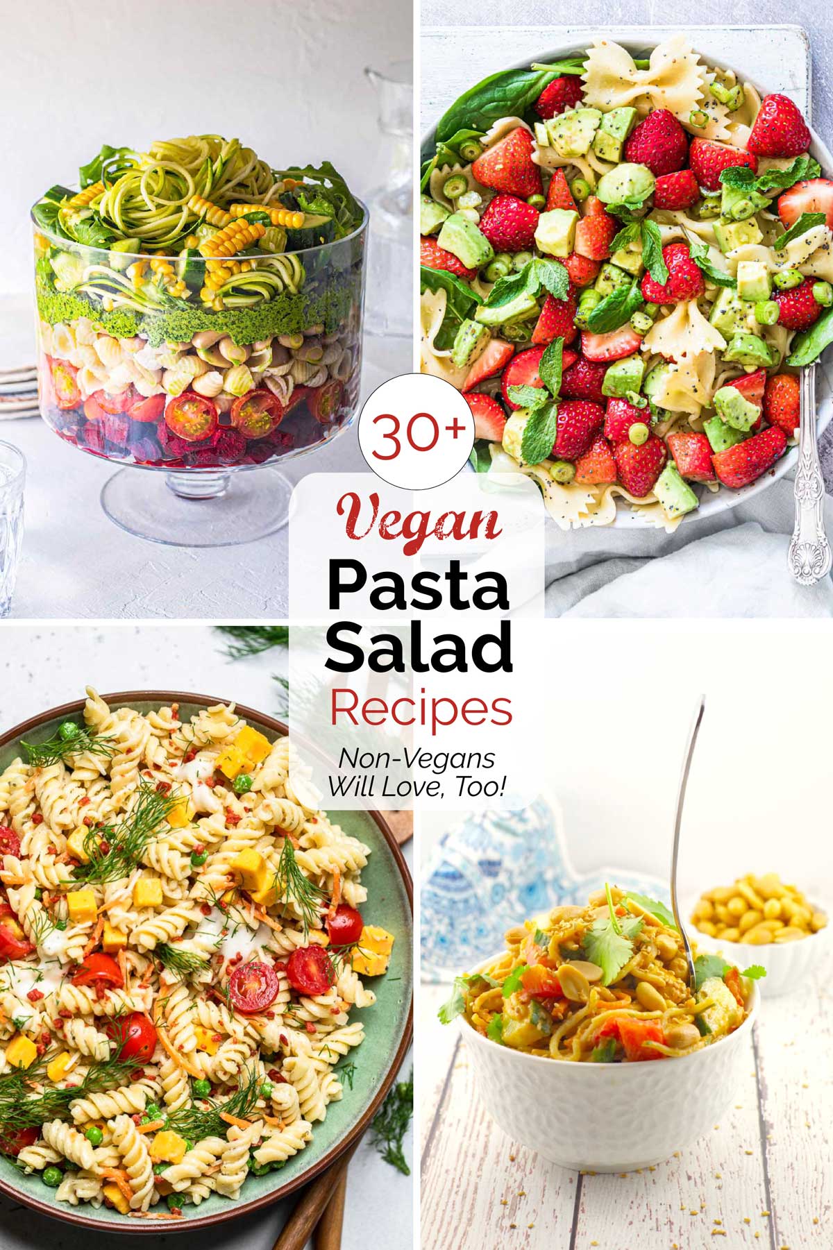 Collage of 4 recipe photos with the text overlay, "30+ Vegan Pasta Salad Recipes Non-Vegans Will Love, Too!".