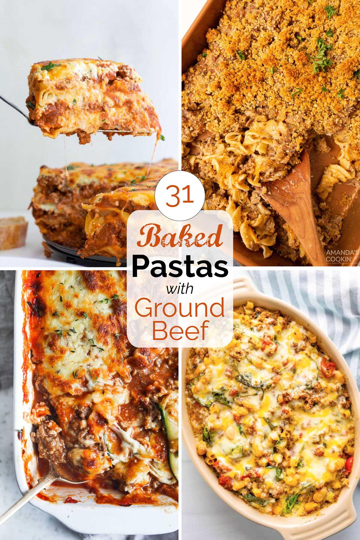 Pinnable collage with photos of 4 of the recipes, with centered overlay text "31 Baked Pastas with Ground Beef".