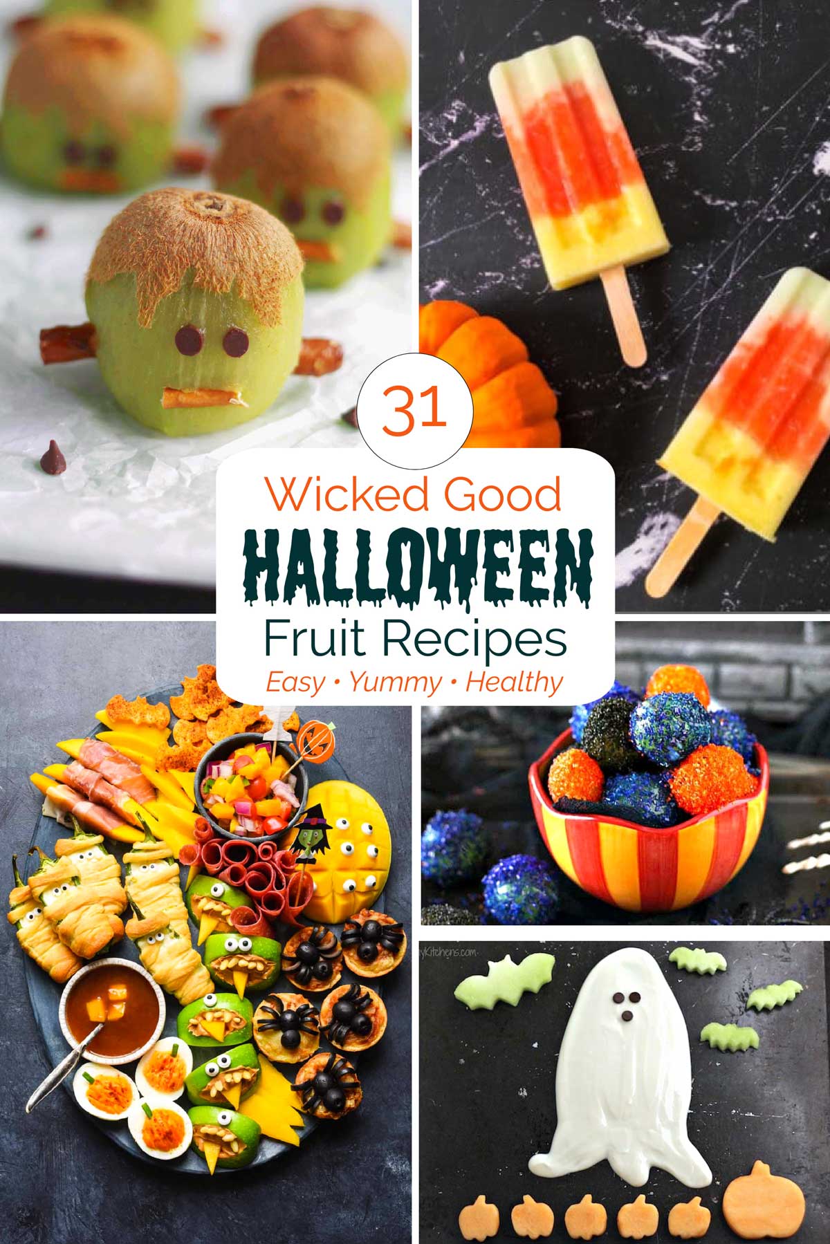 Collage featuring 5 of the recipes with text overlay "31 Wicked Good Halloween Fruit Recipes Easy Yummy Healthy".