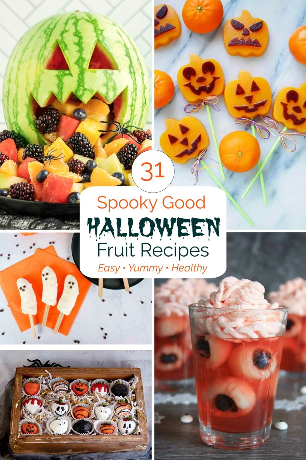 Collage showcasing five recipes with text overlay "31 Spooky Good Halloween Fruit Recipes Easy Yummy Healthy".