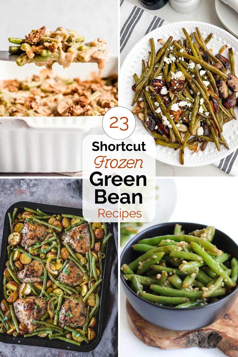 23 Frozen Green Bean Recipes An EASY Shortcut for Fast Meals