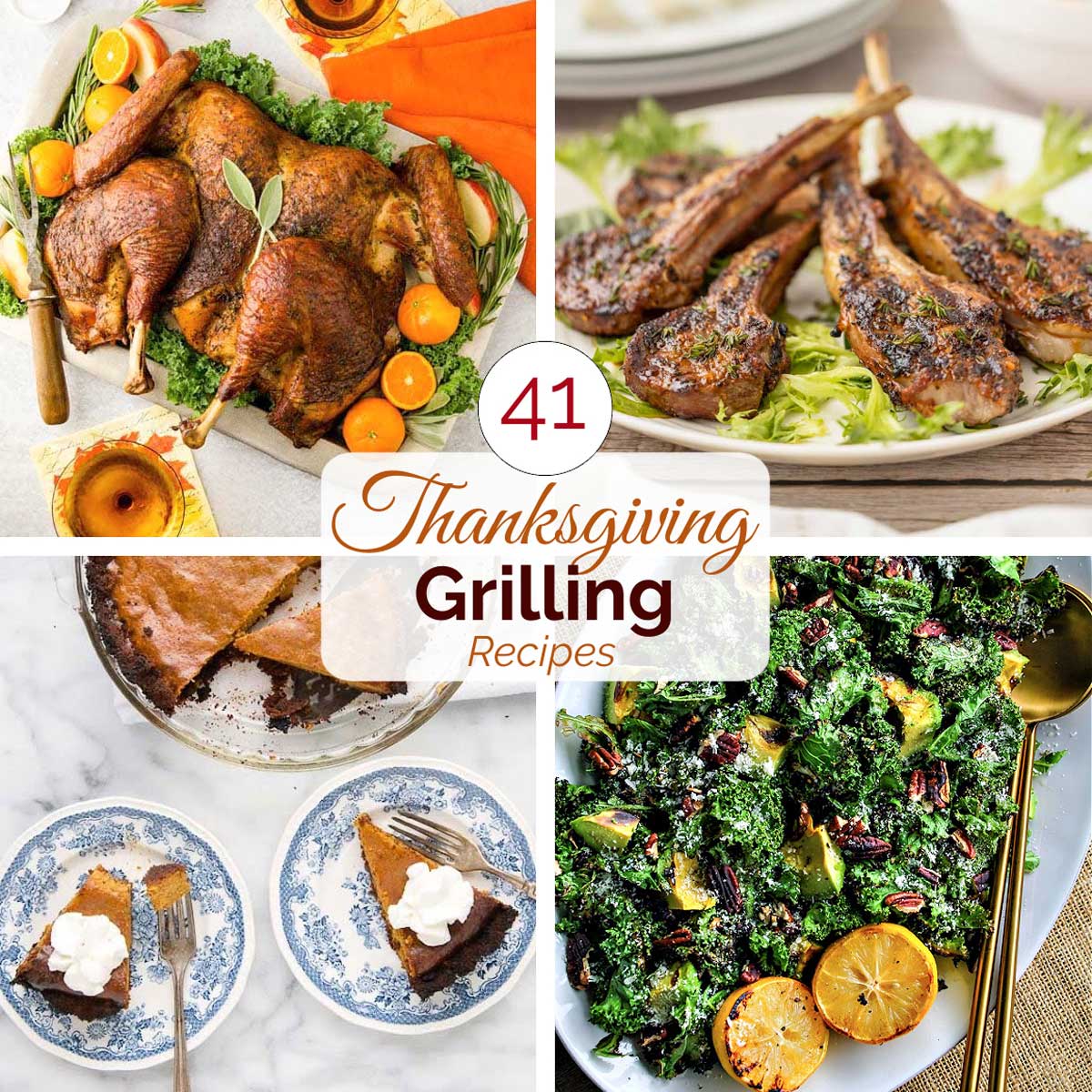 Square collage with four recipe pictures and central text reading "41 Thanksgiving Grilling Recipes".
