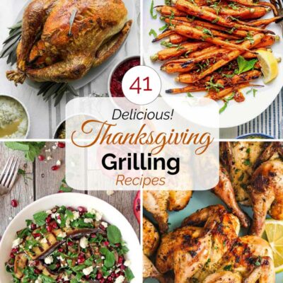Pinnable graphic with 4 recipe photos and text overlay "41 Delicious! Thanksgiving Grilling Recipes".