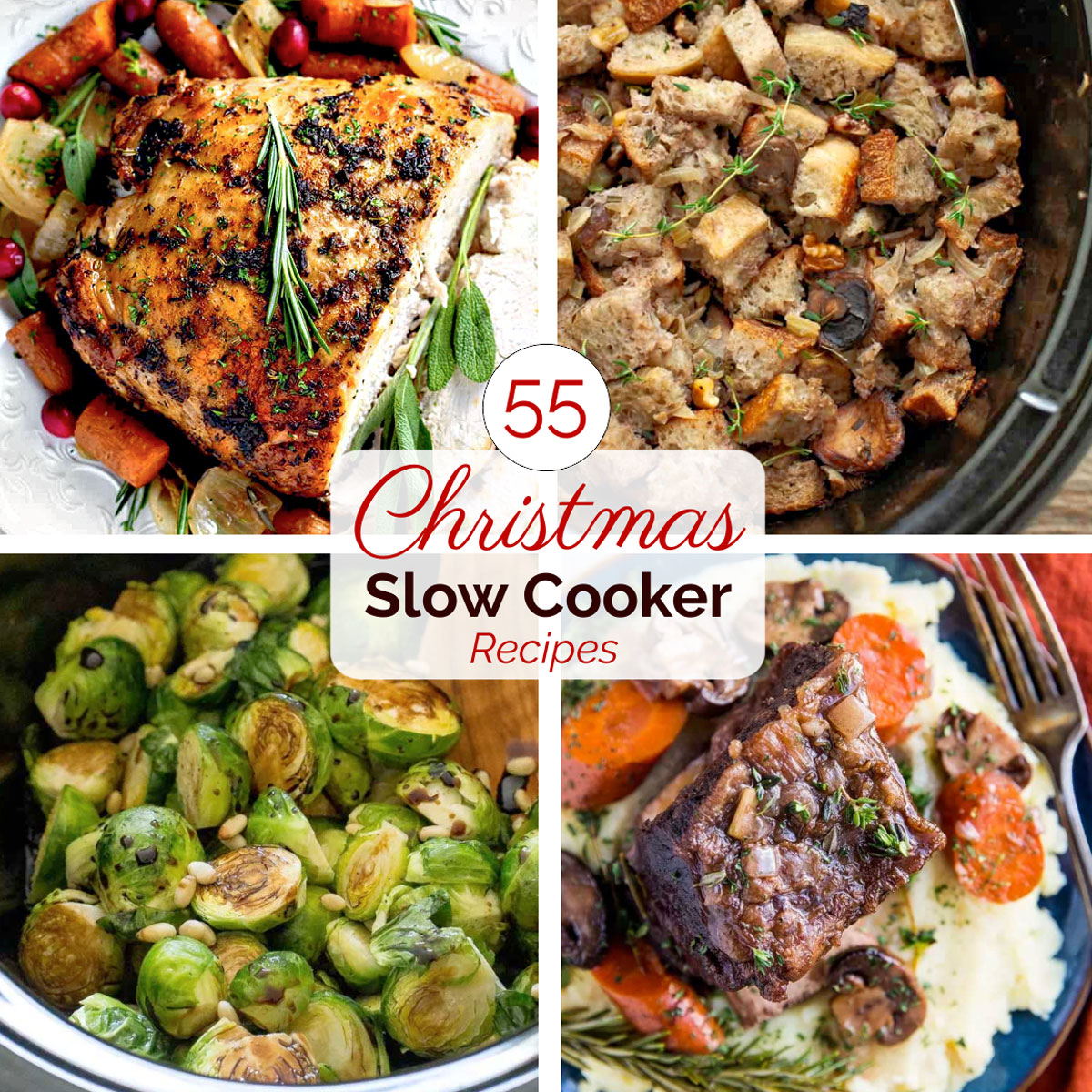 Square collage of four recipe pictures with text overlay "55 Christmas Slow Cooker Recipes".