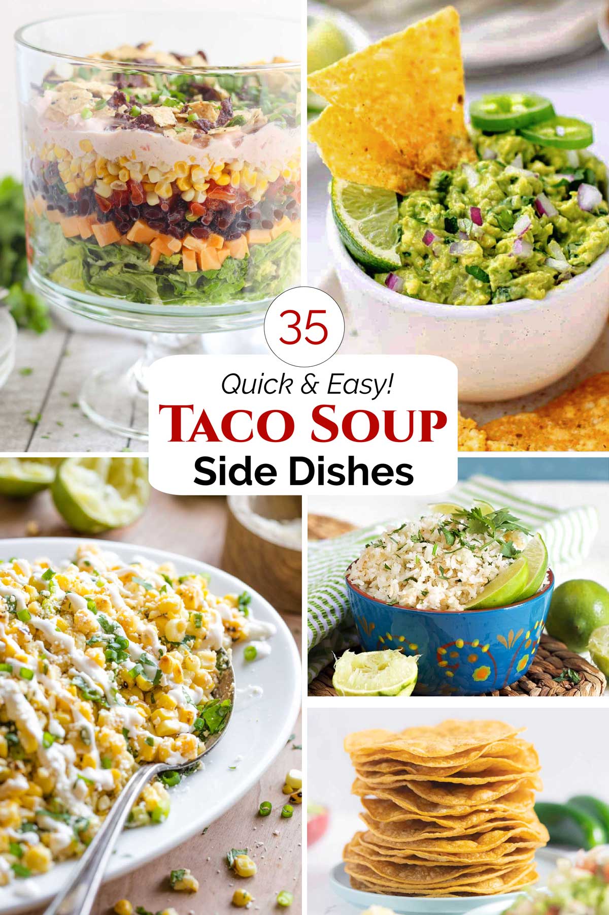 Collage of five recipe photos with text reading "35 Quick and Easy! Taco Soup Side Dishes".