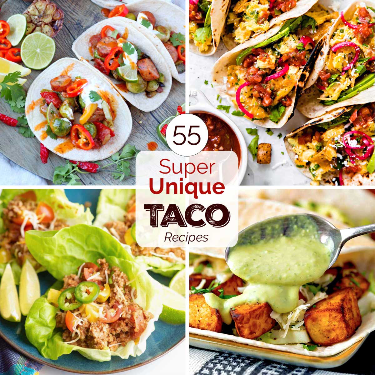 Square collage of 4 recipes with dark brown and red text "55 Super Unique TACO Recipes".