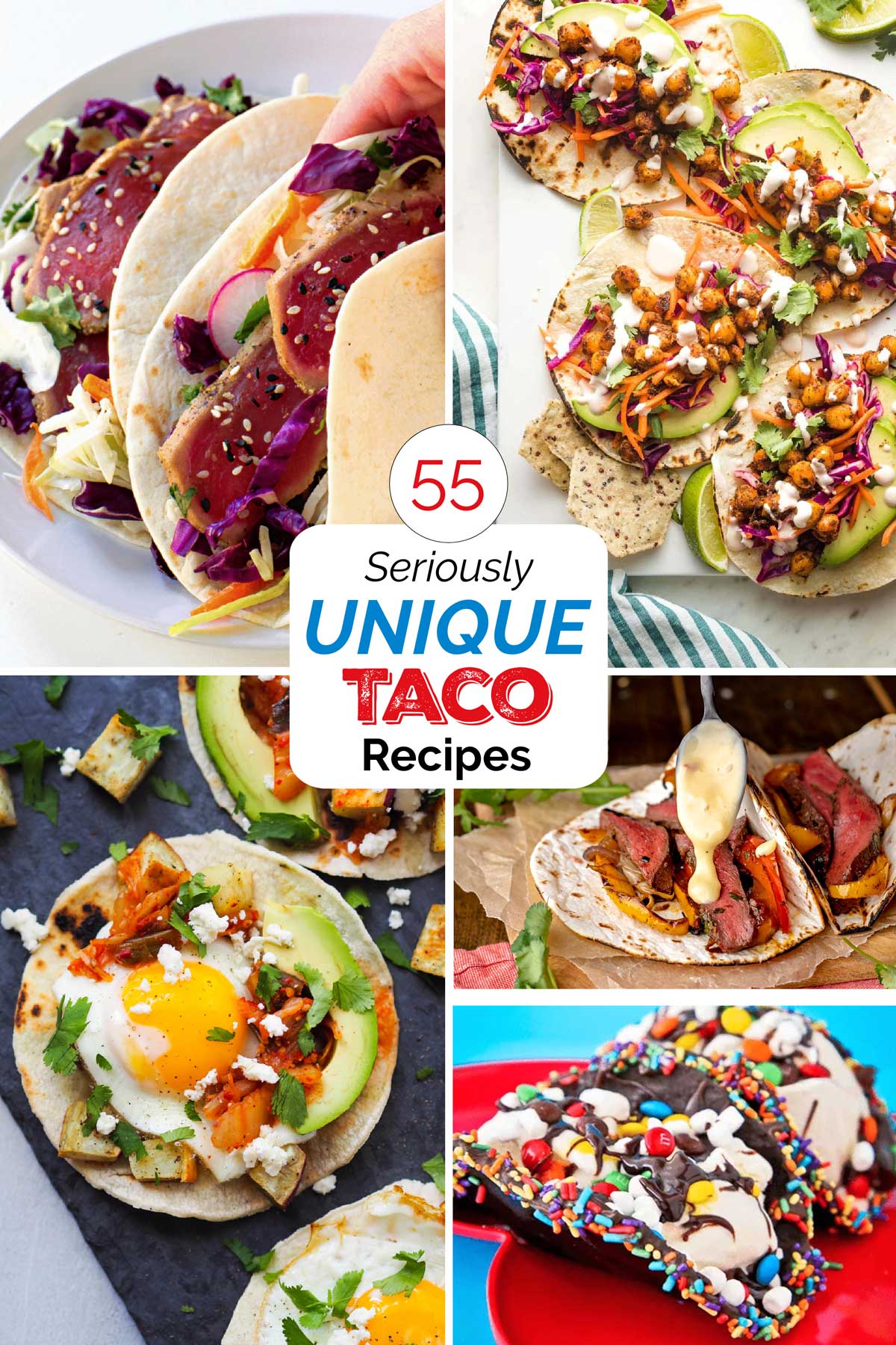 Hero collage of 5 recipe photos with red, black and blue text overlay "55 Seriously Unique Taco Recipes".