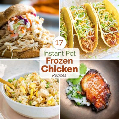 17 Instant Pot Frozen Chicken Recipes: Go Freezer to Table FAST!