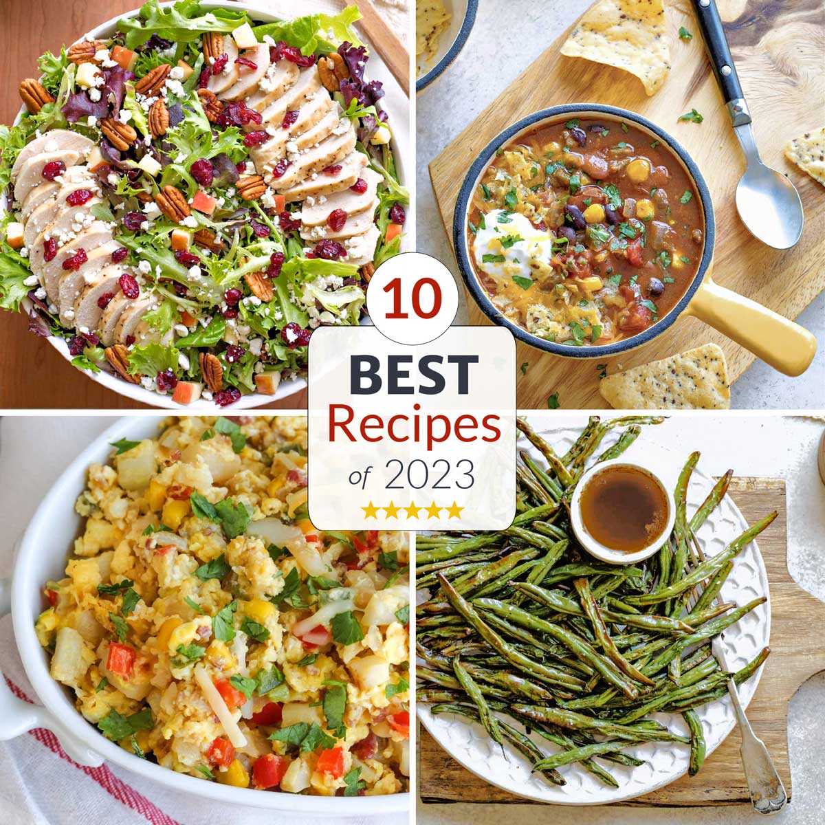 Square collage of 4 recipes (chicken salad, taco soup, egg scramble and green beans) with text overlay "10 Best Recipes of 2023".
